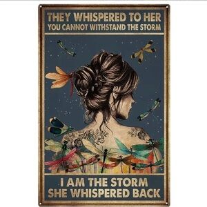 Dragonfly I Am The Storm She Whispered Back Inspirational Wall Metal Sign